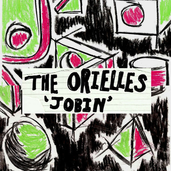 The Orielles|Jobin The Orielles|Jobin