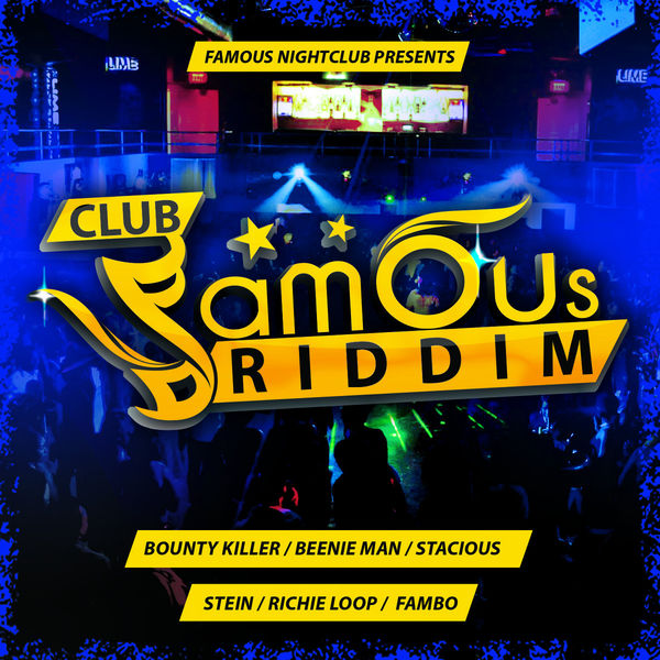 Various Artists - Club Famous Riddim Various Artists - Club Famous Riddim