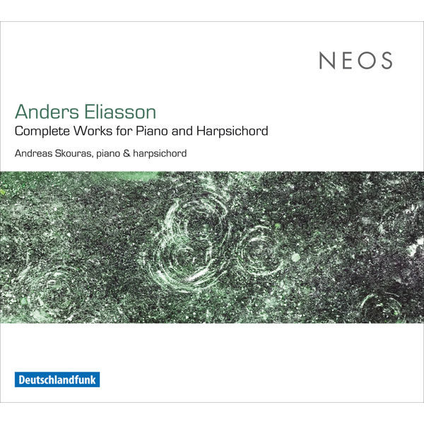 Andreas Skouras|Anders Eliasson: Complete Works for Piano & Harpsichord