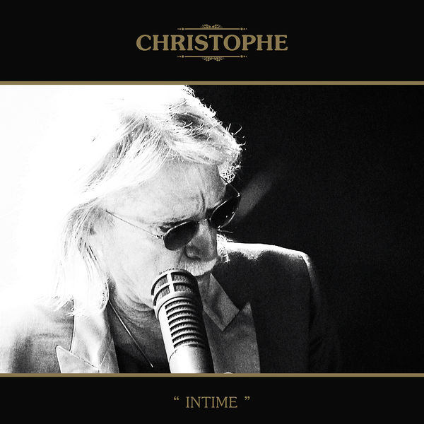 Christophe|Intime Christophe|Intime