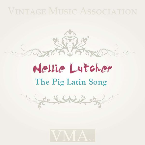 Nellie Lutcher - The Pig Latin Song Nellie Lutcher - The Pig Latin Song