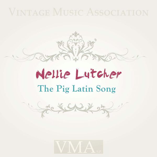 Nellie Lutcher|The Pig Latin Song