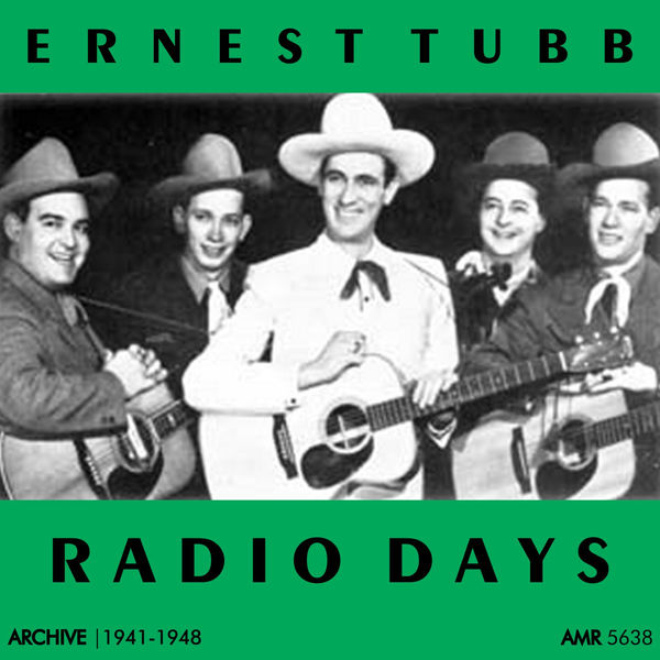 Ernest Tubb - Radio Days Ernest Tubb - Radio Days