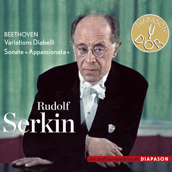 Rudolf Serkin|Beethoven : Variations Diabelli, Sonate "Appassionata" (Diapason n°597)