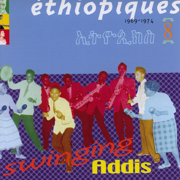 Various Artists|Ethiopiques, Vol 8 : Swinging Addis (1969-1974)