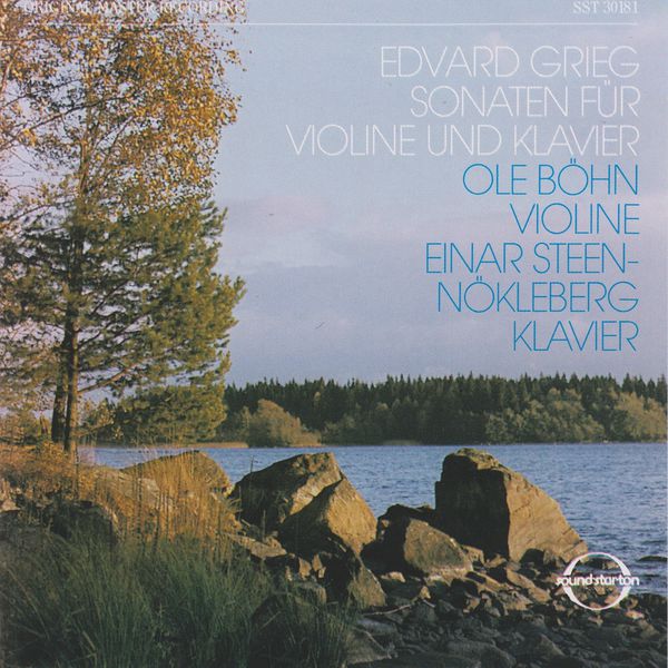 Ole Böhn, Einar Steen-Nøkleberg - Edvard Grieg: Violin Sonatas Ole Böhn, Einar Steen-Nøkleberg - Edvard Grieg: Violin Sonatas