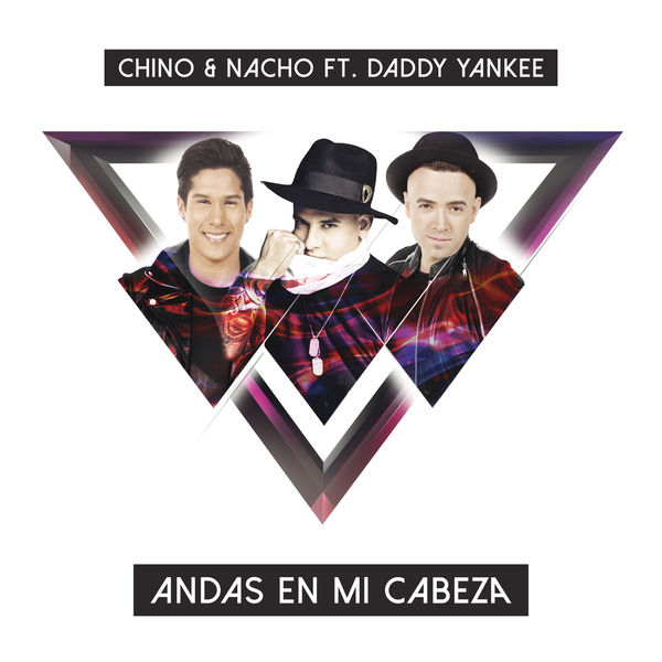 Chino & Nacho|Andas En Mi Cabeza