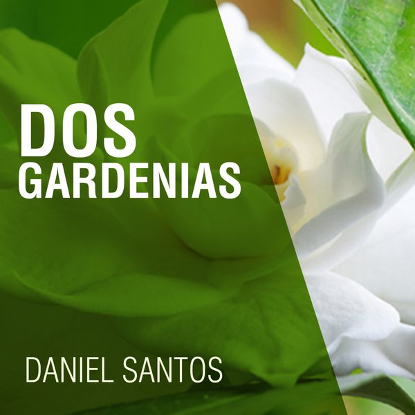 Daniel Santos|Dos Gardenias