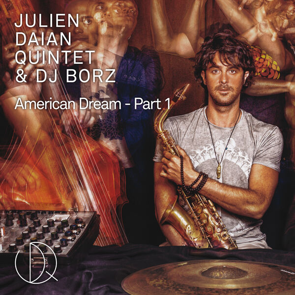 Julien Daïan Quintet - American Dream, Pt. 1 - Single Julien Daïan Quintet - American Dream, Pt. 1 - Single