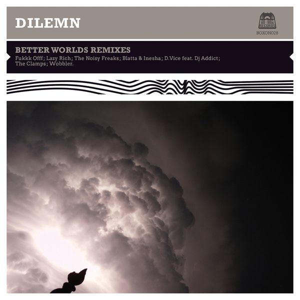 Dilemn|Better Worlds Remixes Dilemn|Better Worlds Remixes