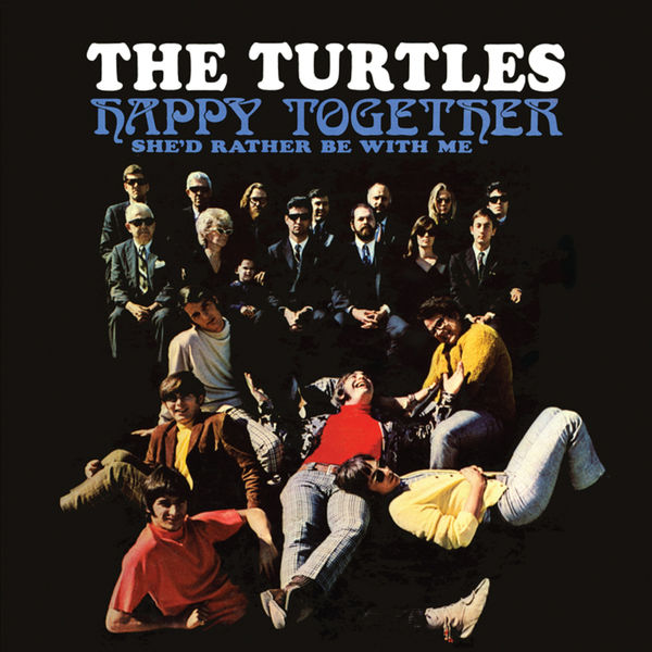 Happy Together (Deluxe Version) (2016 Remaster), The Turtles - Qobuz Happy Together (Deluxe Version) (2016 Remaster), The Turtles - Qobuz