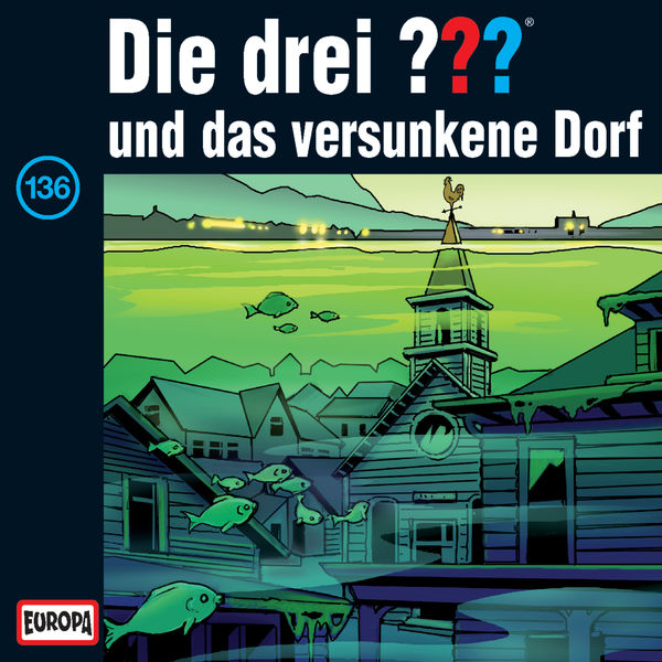 Die Drei ??? - 136/und das versunkene Dorf Die Drei ??? - 136/und das versunkene Dorf