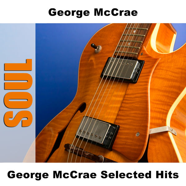 George McCrae|George McCrae Selected Hits