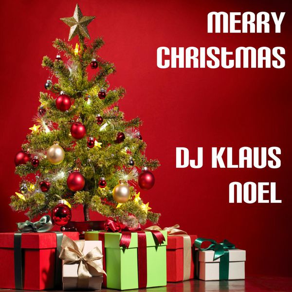 DJ Klaus Noel - Merry Christmas DJ Klaus Noel - Merry Christmas