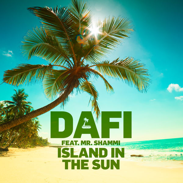 Dafi - Island In The Sun Dafi - Island In The Sun