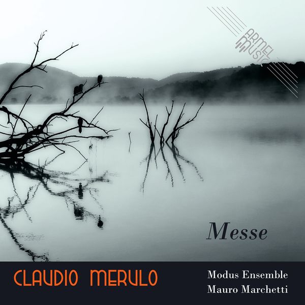 Modus Ensemble, Mauro Marchetti - Claudio Merulo: Messe Modus Ensemble, Mauro Marchetti - Claudio Merulo: Messe
