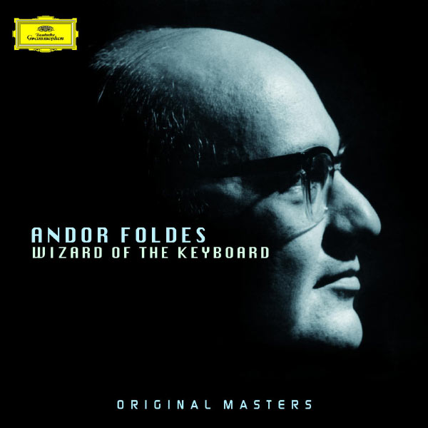 Andor Foldes|Wizard of the Keyboard