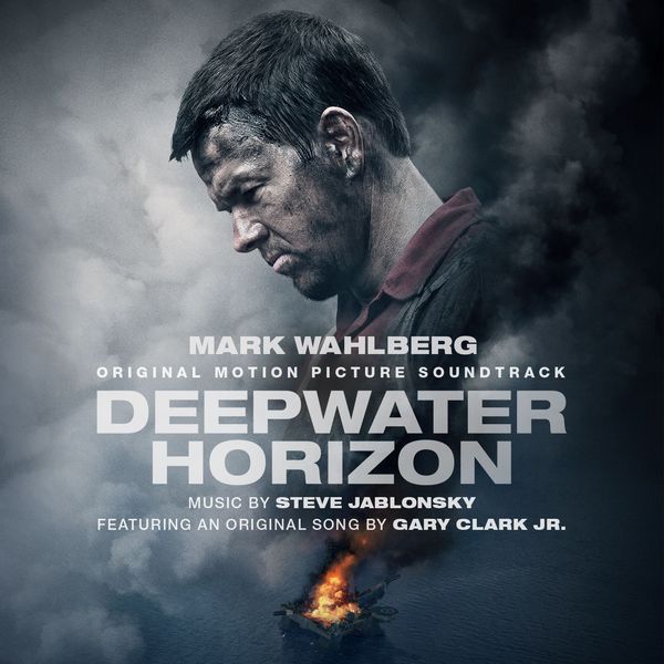 Steve Jablonsky - Deepwater Horizon Original Motion Picture Soundtrack Steve Jablonsky - Deepwater Horizon Original Motion Picture Soundtrack