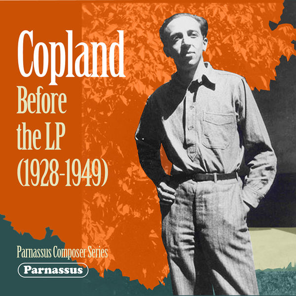 Aaron Copland - Copland Before the LP Aaron Copland - Copland Before the LP