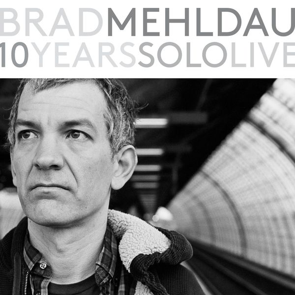 Brad Mehldau|10 Years Solo Live