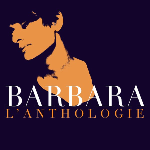 Barbara - L'Anthologie Barbara - L'Anthologie