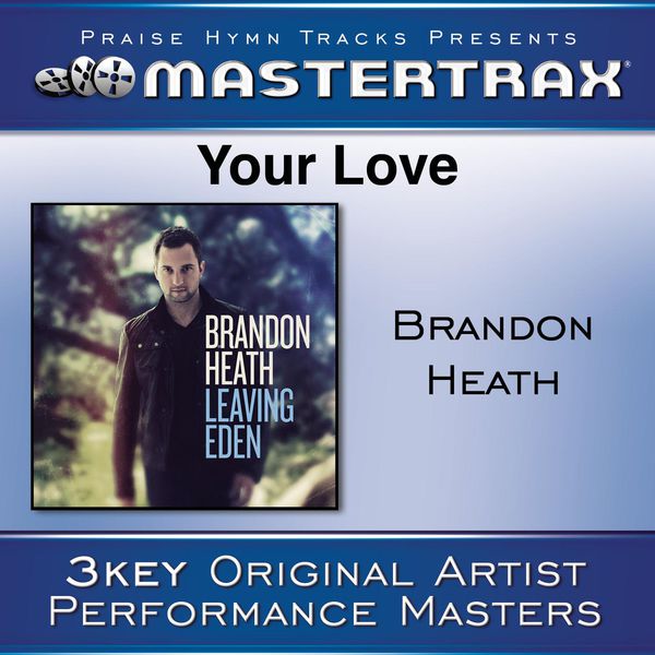 Album Your Love Performance Tracks Brandon Heath Qobuz
