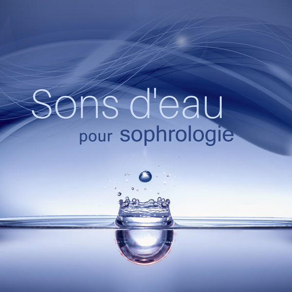 Sons d'eau pour sophrologie - Prenez une grande respiration et détendez