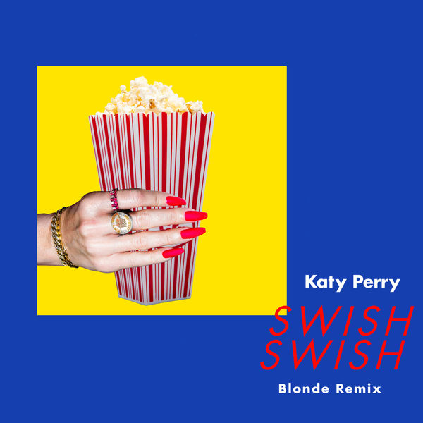 Katy Perry|Swish Swish (Blonde Remix)