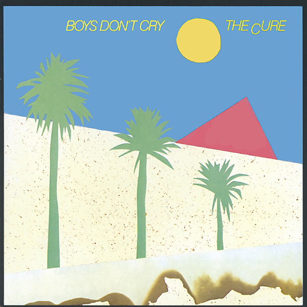 The Cure|Boys Don't Cry The Cure|Boys Don't Cry