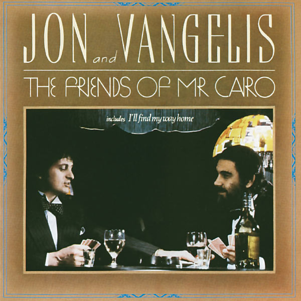 Jon & Vangelis|The Friends Of Mr Cairo