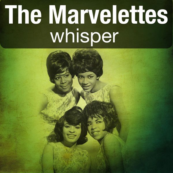 The Marvelettes|Whisper