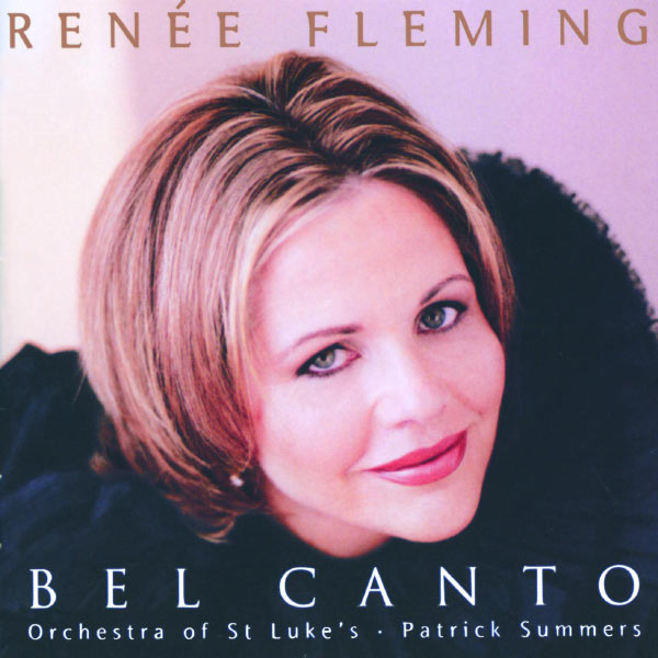 Renée Fleming - Renée Fleming - Bel Canto Scenes Renée Fleming - Renée Fleming - Bel Canto Scenes