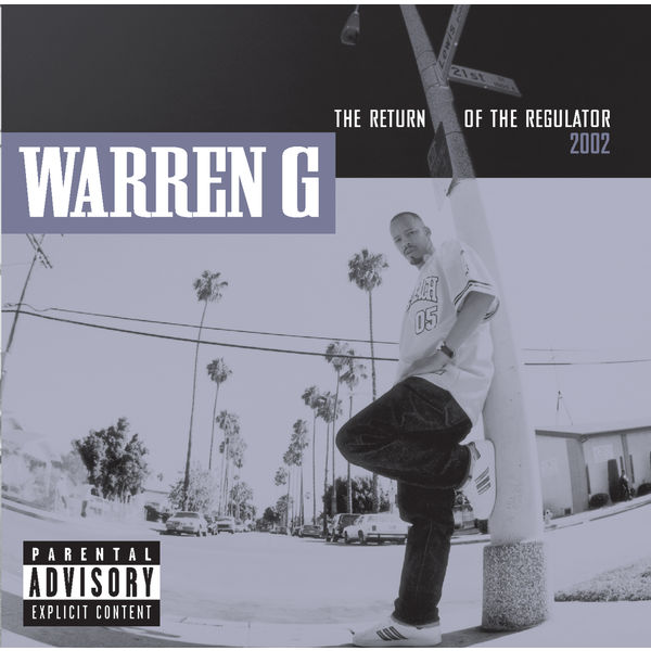 Warren G|Return Of The Regulator (Album Version (Explicit))