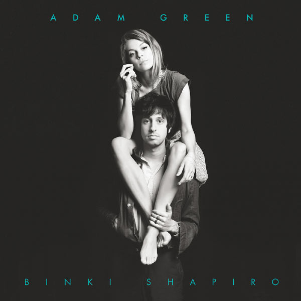 Adam Green - Adam Green & Binki Shapiro Adam Green - Adam Green & Binki Shapiro