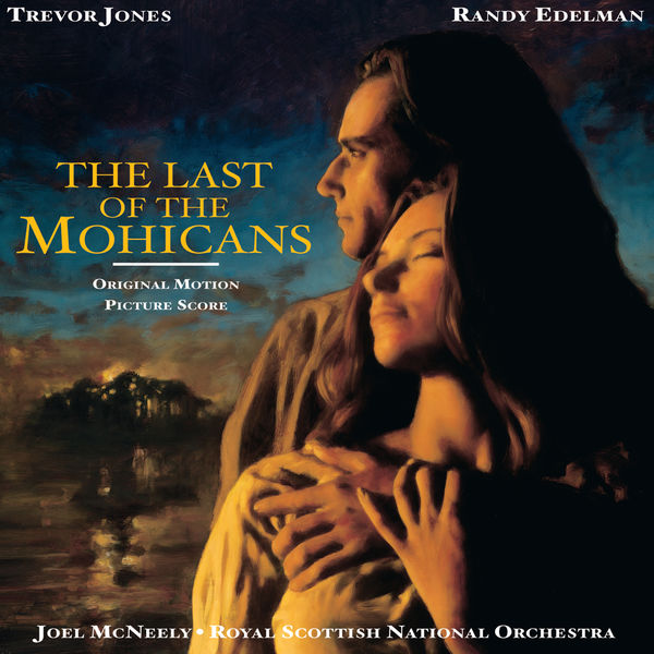 The Royal Scottish National Orchestra - The Last Of The Mohicans The Royal Scottish National Orchestra - The Last Of The Mohicans