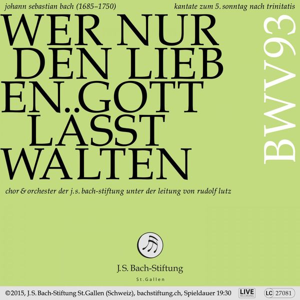 Chor der J.S. Bach-Stiftung|Bachkantate, BWV 93 - Wer nur den lieben Gott lässt walten (Live)