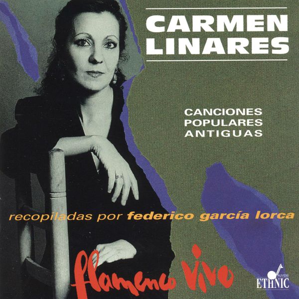 Carmen Linares|Flamenco Vivo (Canciones Populares Antiguas) [Recopiladas por Federico García Lorca]