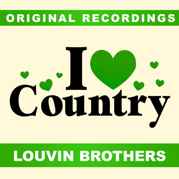 The Louvin Brothers - I Love Country The Louvin Brothers - I Love Country