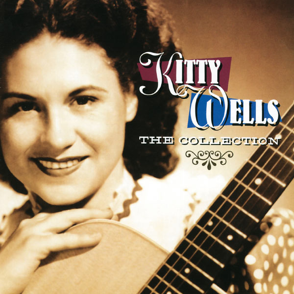 The Collection Kitty Wells Download and listen to the album