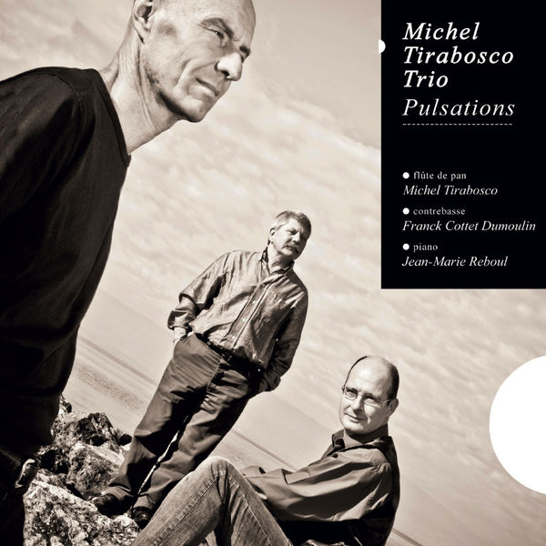 Michel Tirabosco|Pulsations (Adaptations pour flûte de pan) Michel Tirabosco|Pulsations (Adaptations pour flûte de pan)