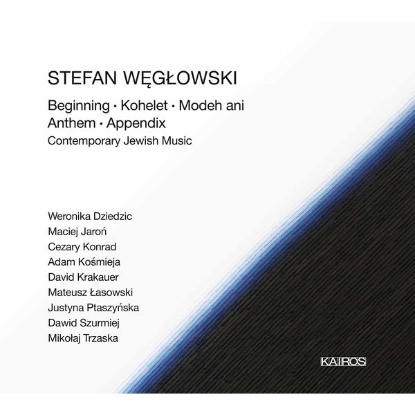 Weronika Dziedzic - Stefan Węgłowski: Contemporary Jewish Music Weronika Dziedzic - Stefan Węgłowski: Contemporary Jewish Music