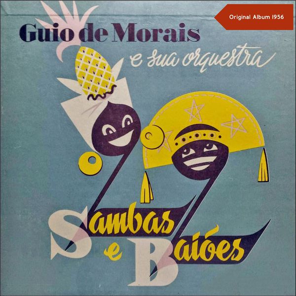 Guio de Morais e sua Orquestra|Sambas & Baioes (Original Album 1956)