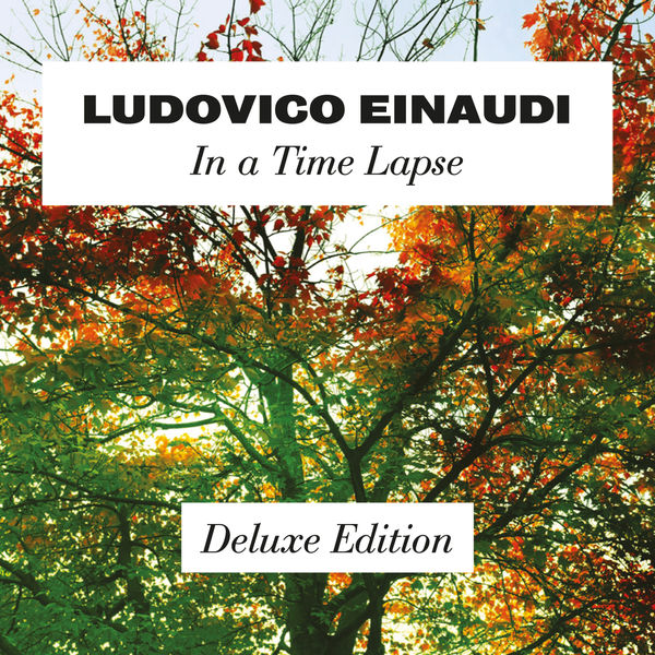Ludovico Einaudi|In A Time Lapse (Deluxe Edition) Ludovico Einaudi|In A Time Lapse (Deluxe Edition)