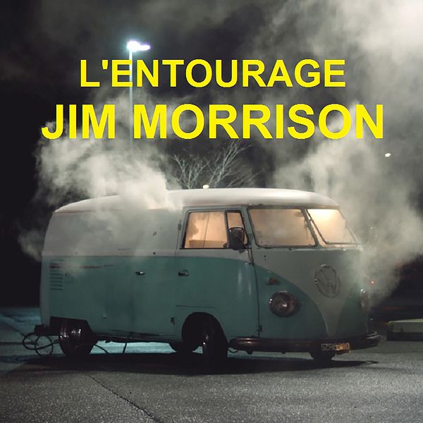 L'Entourage|Jim Morrison L'Entourage|Jim Morrison