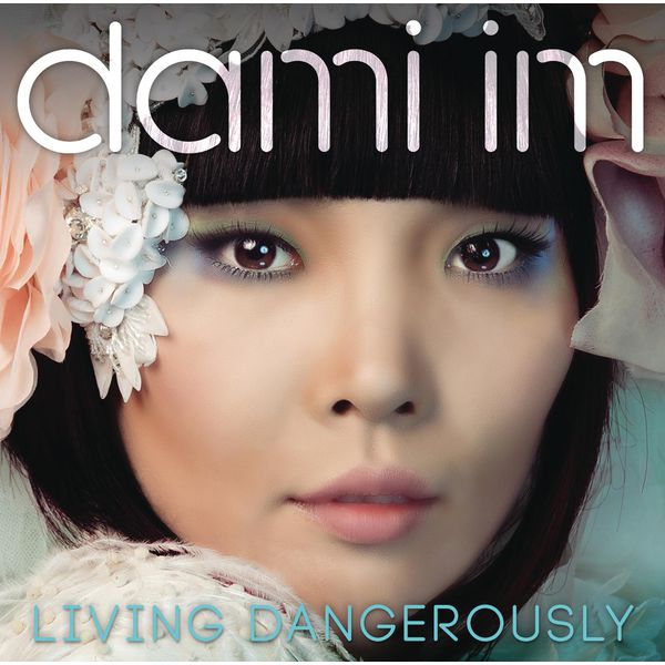 Dami Im - Living Dangerously Dami Im - Living Dangerously