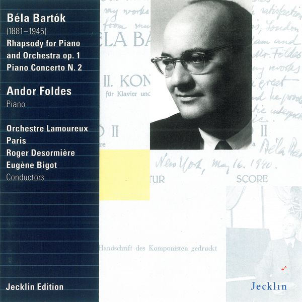 Andor Foldes|Béla Bartók: Rhapsody, Op. 1 & Piano Concerto No. 2