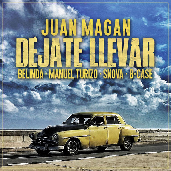 Juan Magan - Déjate Llevar Juan Magan - Déjate Llevar