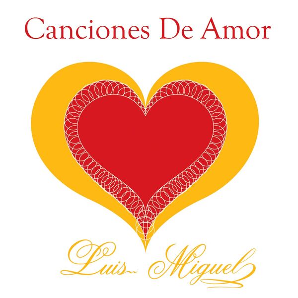 Luis Miguel|Canciones De Amor Luis Miguel|Canciones De Amor