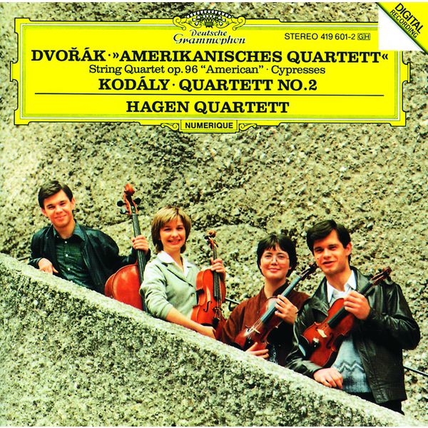 Hagen Quartett - Dvorák: String Quartet No.12 "American"; Cypresses / Kodály: String Quartet No.2 Hagen Quartett - Dvorák: String Quartet No.12 "American"; Cypresses / Kodály: String Quartet No.2