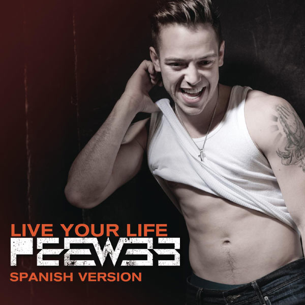 PeeWee|Live Your Life  (Spanish Version)